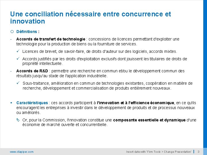Une conciliation nécessaire entre concurrence et innovation Définitions : - Accords de transfert de