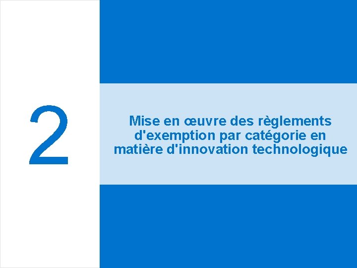 2 Mise en œuvre des règlements d'exemption par catégorie en matière d'innovation technologique 