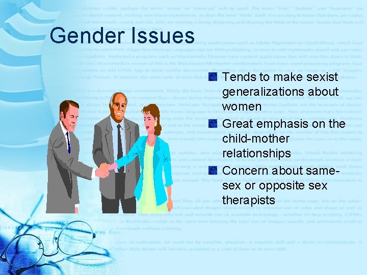 Gender Issues Tends to make sexist generalizations about women Great emphasis on the child-mother Gender Issues Tends to make sexist generalizations about women Great emphasis on the child-mother