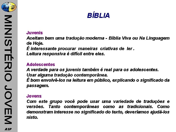 BÍBLIA Juvenis Aceitam bem uma tradução moderna - Bíblia Viva ou Na Linguagem de