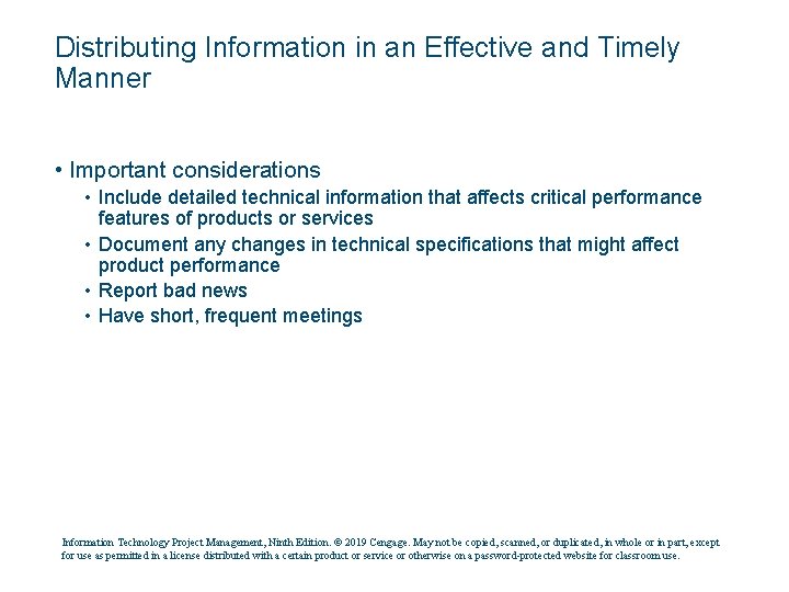 Distributing Information in an Effective and Timely Manner • Important considerations • Include detailed