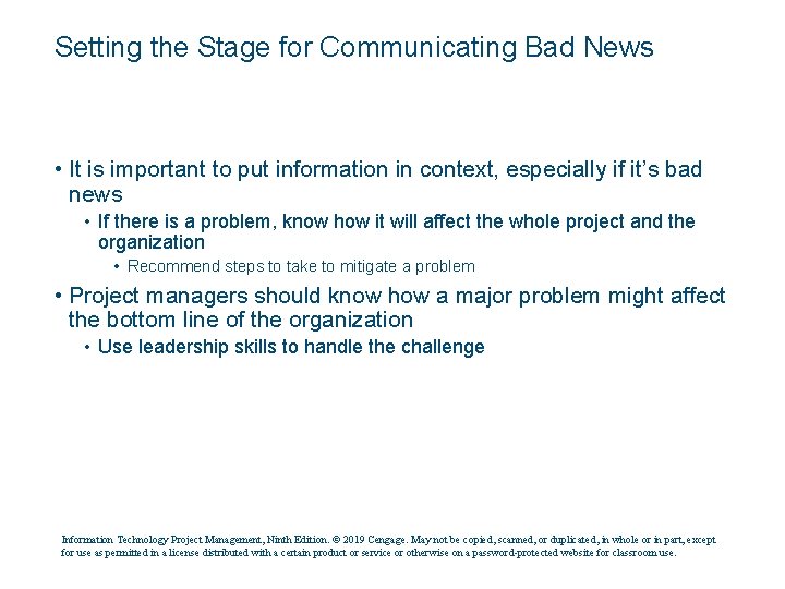 Setting the Stage for Communicating Bad News • It is important to put information