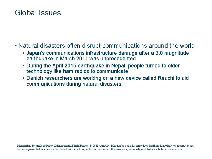 Global Issues • Natural disasters often disrupt communications around the world • Japan’s communications