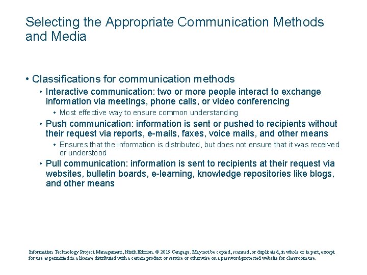 Selecting the Appropriate Communication Methods and Media • Classifications for communication methods • Interactive