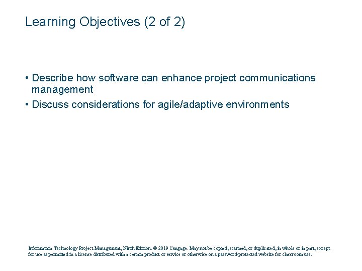 Learning Objectives (2 of 2) • Describe how software can enhance project communications management