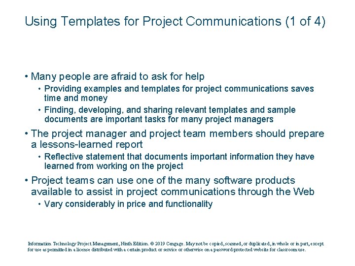 Using Templates for Project Communications (1 of 4) • Many people are afraid to