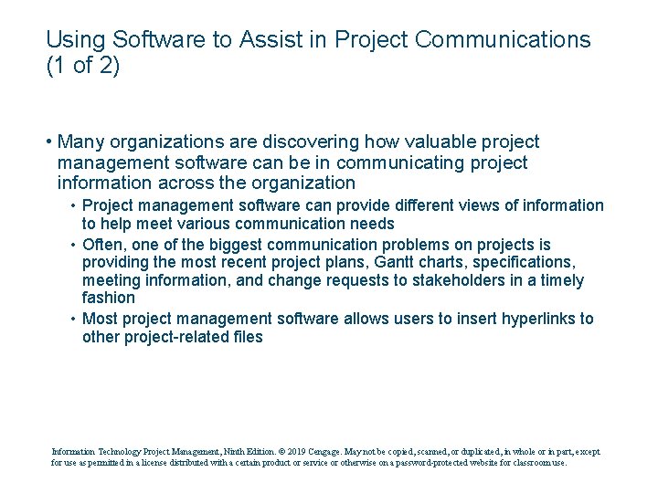 Using Software to Assist in Project Communications (1 of 2) • Many organizations are