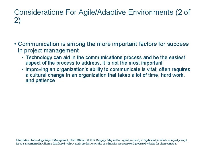 Considerations For Agile/Adaptive Environments (2 of 2) • Communication is among the more important