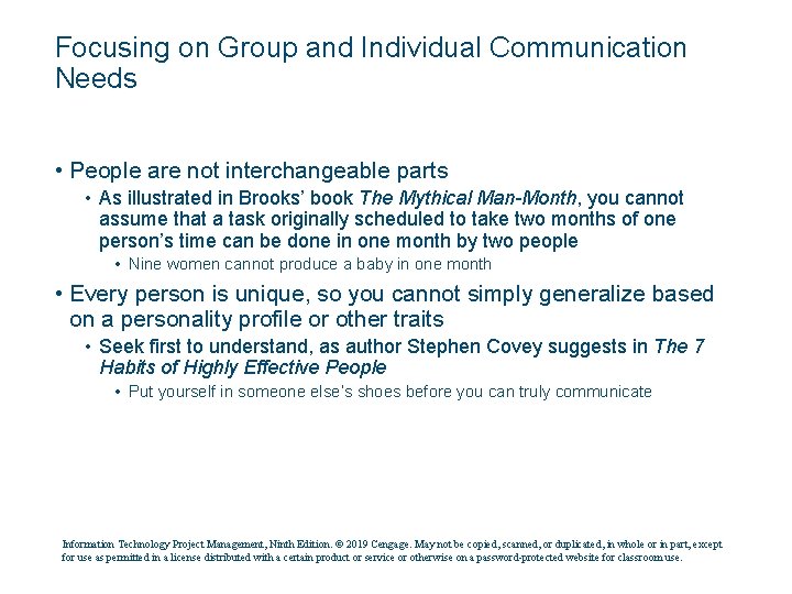 Focusing on Group and Individual Communication Needs • People are not interchangeable parts •