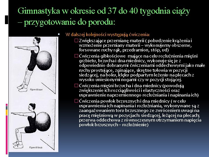 Gimnastyka w okresie od 37 do 40 tygodnia ciąży – przygotowanie do porodu: W