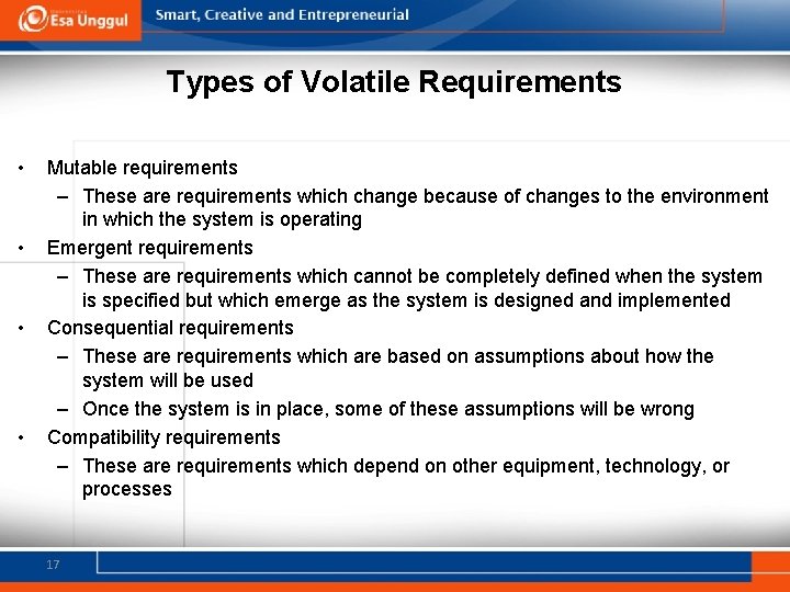 Types of Volatile Requirements • • Mutable requirements – These are requirements which change