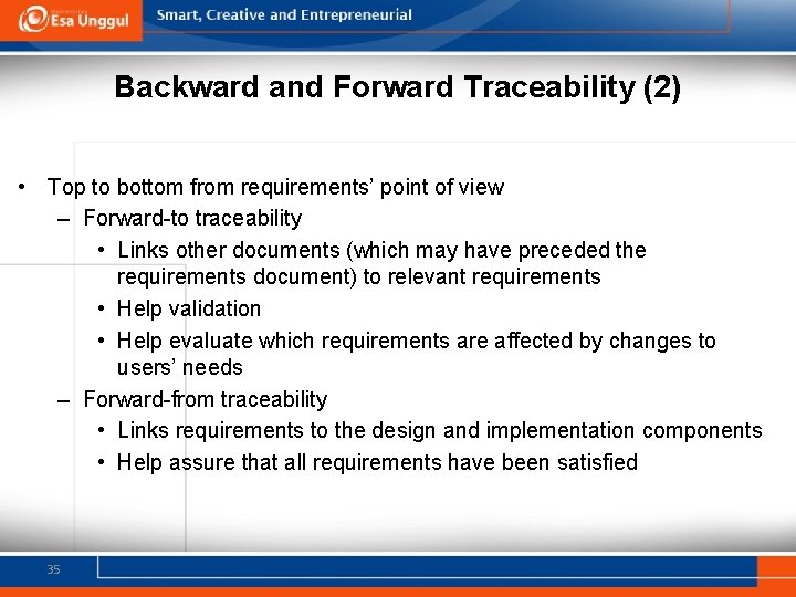 Backward and Forward Traceability (2) • Top to bottom from requirements’ point of view