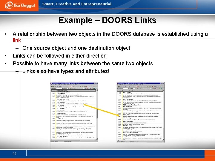 Example – DOORS Links • • • A relationship between two objects in the