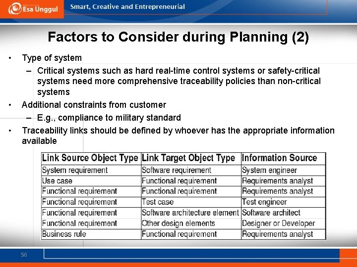 Factors to Consider during Planning (2) • • • Type of system – Critical