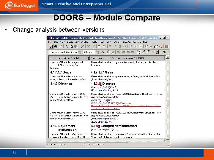 DOORS – Module Compare • Change analysis between versions 71 