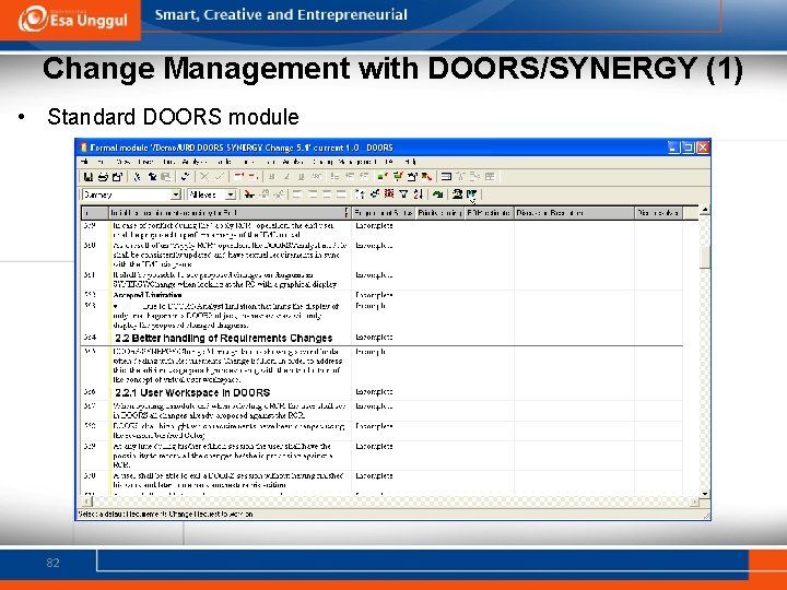 Change Management with DOORS/SYNERGY (1) • Standard DOORS module 82 