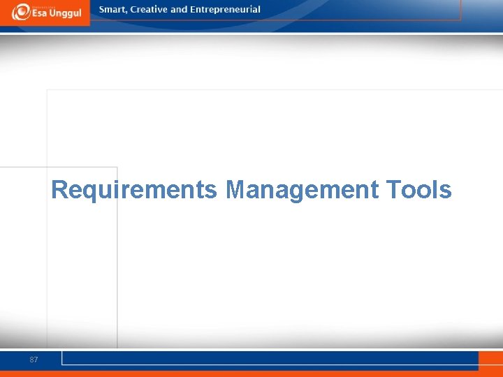 Requirements Management Tools 87 