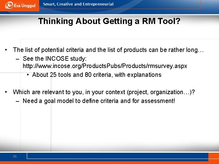 Thinking About Getting a RM Tool? • The list of potential criteria and the