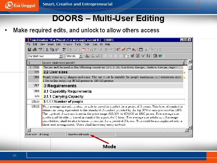 DOORS – Multi-User Editing • Make required edits, and unlock to allow others access