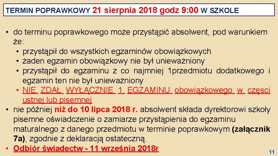 TERMIN POPRAWKOWY 21 sierpnia 2018 godz 9: 00 W SZKOLE • do terminu poprawkowego