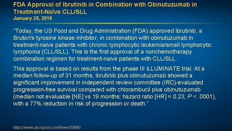 FDA Approval of Ibrutinib in Combination with Obinutuzumab in Treatment-Naïve CLL/SLL January 28, 2019