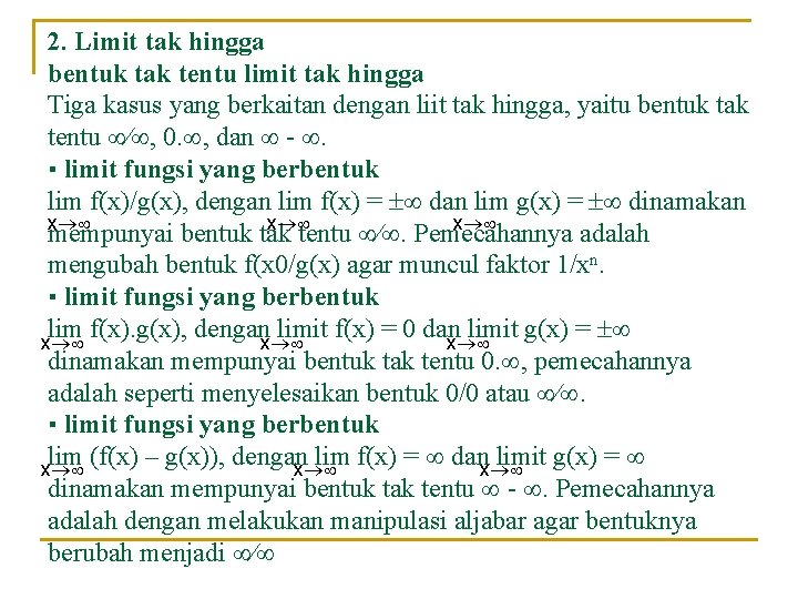 2. Limit tak hingga bentuk tak tentu limit tak hingga Tiga kasus yang berkaitan