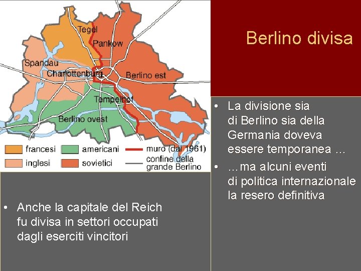 Berlino divisa • Anche la capitale del Reich fu divisa in settori occupati dagli