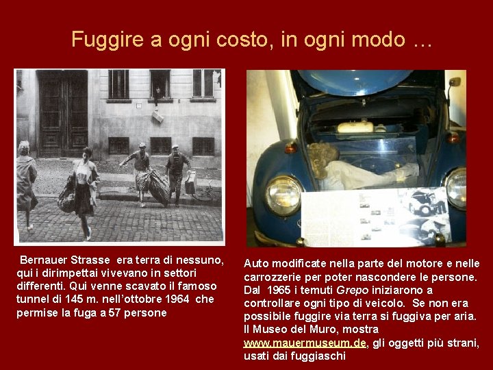 Fuggire a ogni costo, in ogni modo … Bernauer Strasse era terra di nessuno,