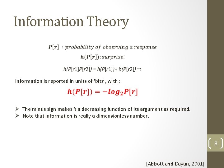 Information Theory information is reported in units of ‘bits’, with : Ø The minus