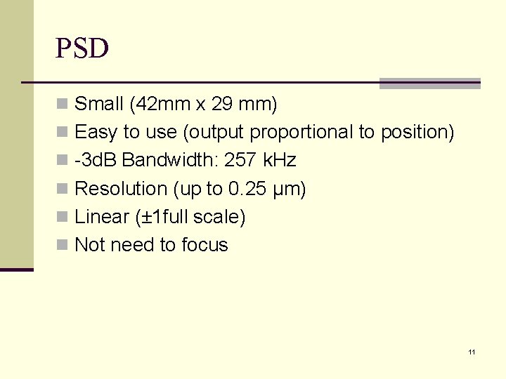 PSD n Small (42 mm x 29 mm) n Easy to use (output proportional