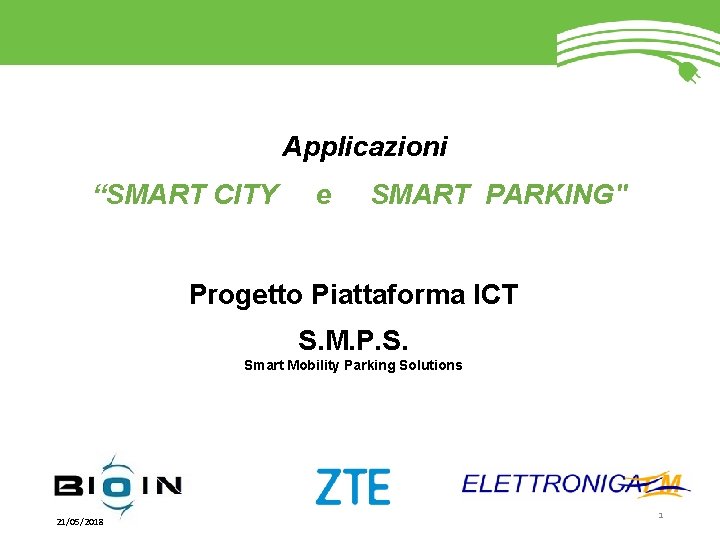 Applicazioni “SMART CITY e SMART PARKING" Progetto Piattaforma ICT S. M. P. S. Smart