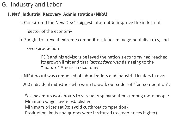 G. Industry and Labor 1. Nat’l Industrial Recovery Administration (NIRA) a. Constituted the New