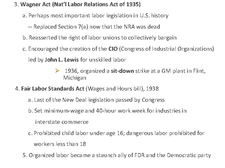  3. Wagner Act (Nat’l Labor Relations Act of 1935) a. Perhaps most important