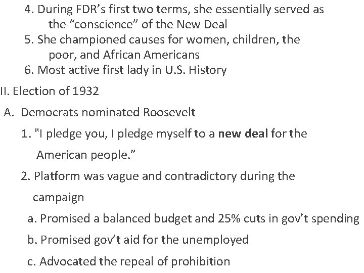  4. During FDR’s first two terms, she essentially served as the “conscience” of