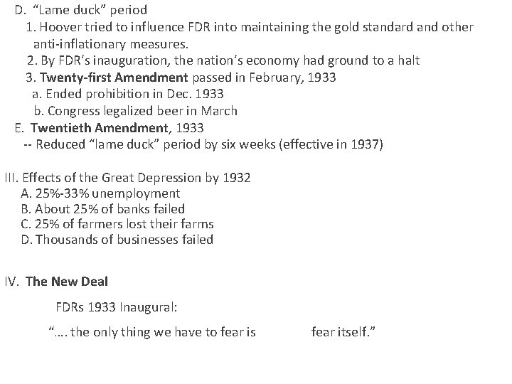  D. “Lame duck” period 1. Hoover tried to influence FDR into maintaining the