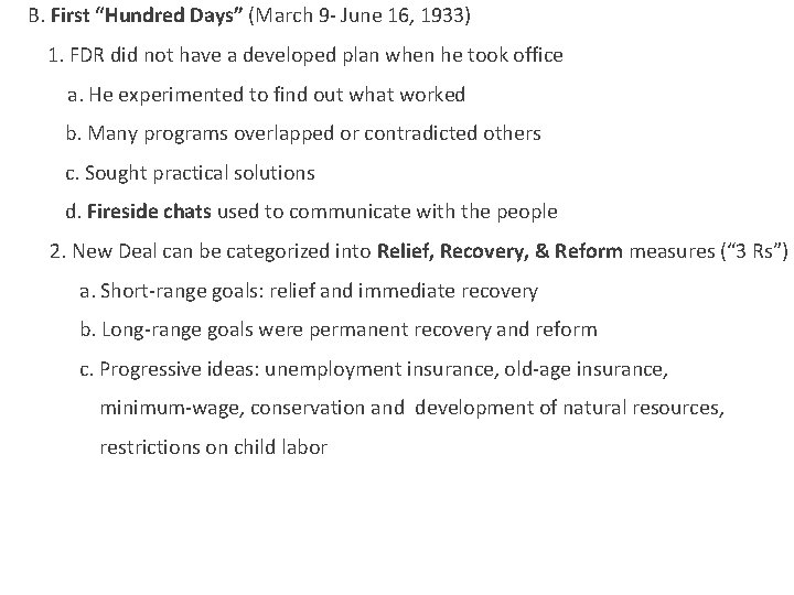  B. First “Hundred Days” (March 9 - June 16, 1933) 1. FDR did