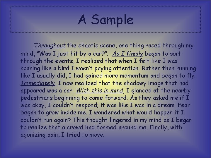 A Sample Throughout the chaotic scene, one thing raced through my mind, “Was I A Sample Throughout the chaotic scene, one thing raced through my mind, “Was I