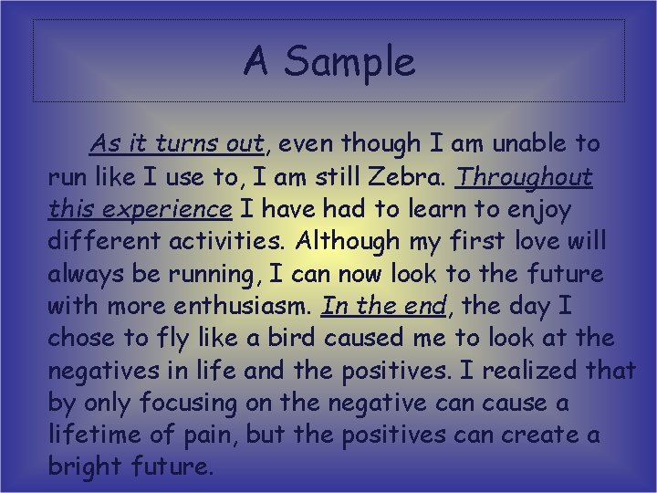 A Sample As it turns out, even though I am unable to run like A Sample As it turns out, even though I am unable to run like