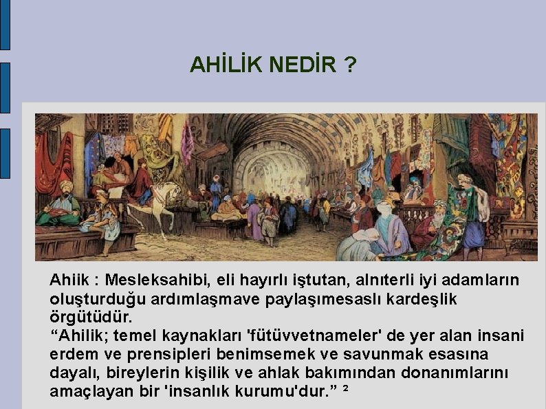 indekiler ahi aile klliye mahalle ve ehir ahilik