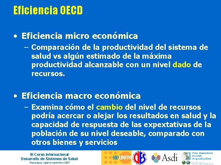 Eficiencia OECD • Eficiencia micro económica – Comparación de la productividad del sistema de