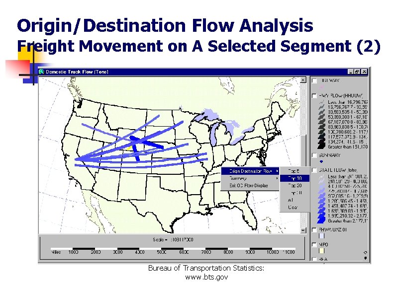 Origin/Destination Flow Analysis Freight Movement on A Selected Segment (2) Bureau of Transportation Statistics: