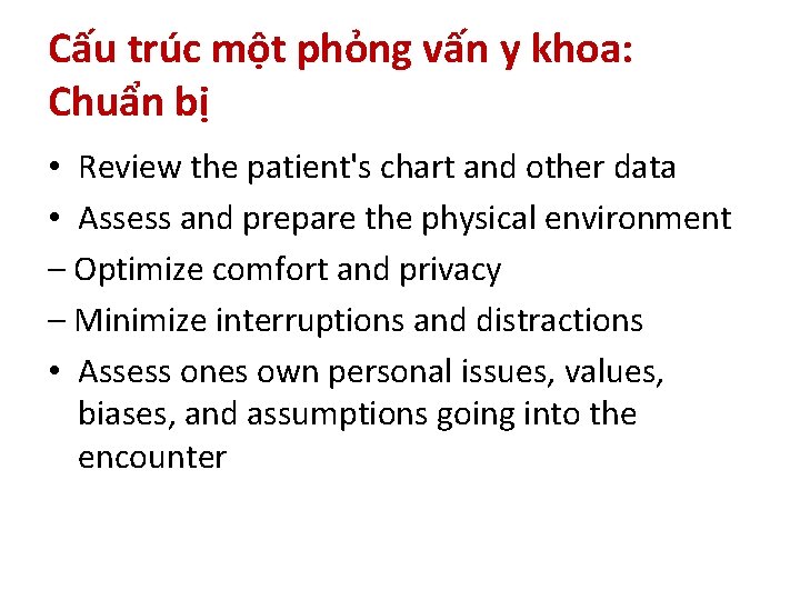 Cấu trúc một phỏng vấn y khoa: Chuẩn bị • Review the patient's chart