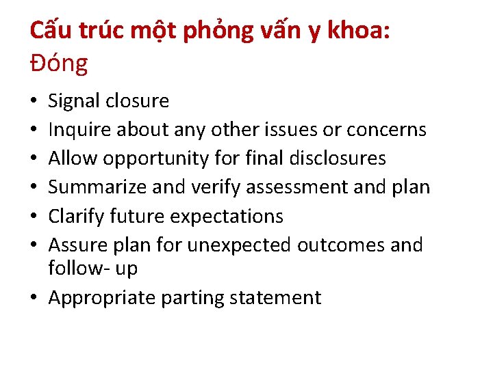 Cấu trúc một phỏng vấn y khoa: Đóng Signal closure Inquire about any other