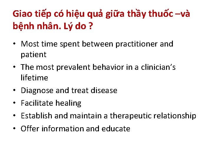 Giao tiếp có hiệu quả giữa thầy thuốc –và bệnh nhân. Lý do ?