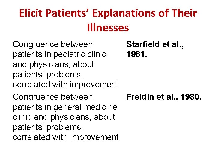 Elicit Patients’ Explanations of Their Illnesses Congruence between Starfield et al. , patients in