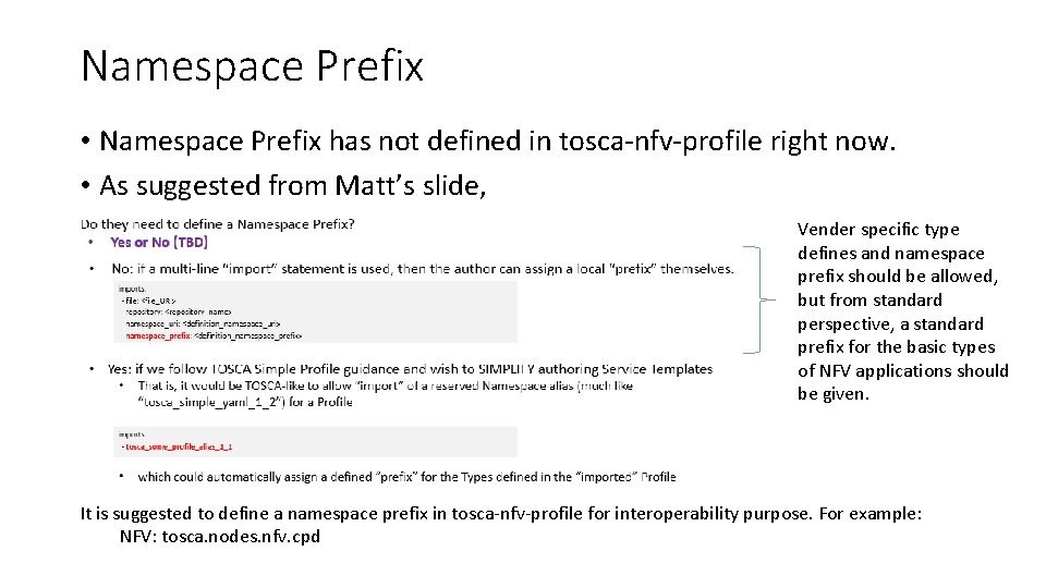 Namespace Prefix • Namespace Prefix has not defined in tosca-nfv-profile right now. • As
