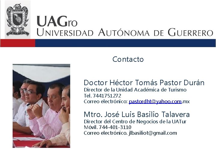 Contacto Doctor Héctor Tomás Pastor Durán Director de la Unidad Académica de Turismo Tel.