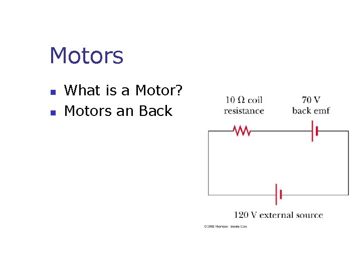 Motors n n What is a Motor? Motors an Back 