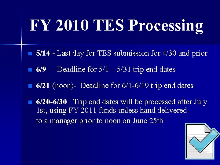 FY 2010 TES Processing n 5/14 - Last day for TES submission for 4/30