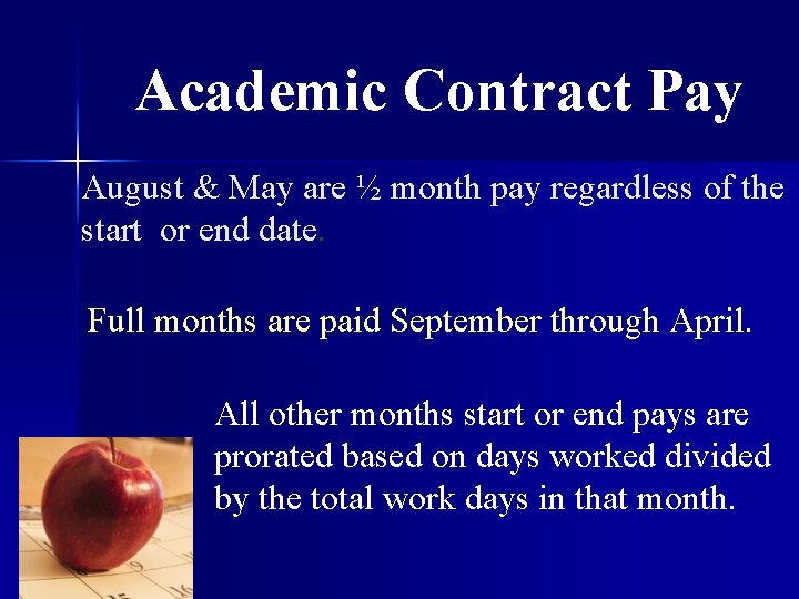 Academic Contract Pay August & May are ½ month pay regardless of the start